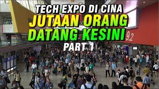 @495  part 1 - PAMERAN TERBESAR DI DUNIA Semuanya ada disini ~ CANTON FAIR CHINA