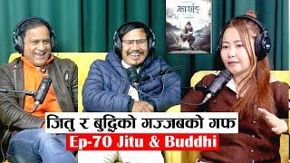 Yatra || Ep- 70 || Jitu Nepal & Buddhi Tamang || Podcast With Sampada Limbu || Karsang ||