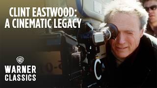 Clint Eastwood: A Cinematic Legacy | Episode 1: A Director's Vision | Warner Classics