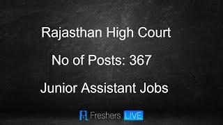 Rajasthan High Court 367 Junior Assistant Vacancy Recruitment - Apply Now - FreshersLive