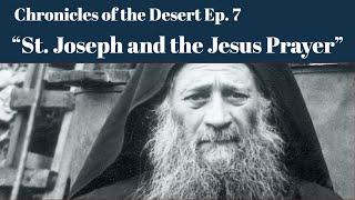 St. Joseph the Hesychast and the Jesus Prayer (Chronicles of the Desert)