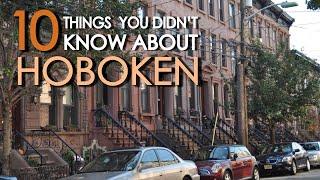 10 Things You Didn't Know About HOBOKEN