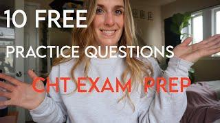 Get ready for the CHT exam in 10 minutes! 10 FREE practice questions