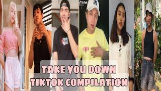 TAKE YOU DOWN-TIKTOK COMPILATION