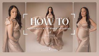 HOW TO: Maternity Photography Silk Wrap Tutorial