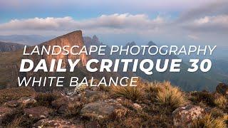 Landscape Photography Critique 30 - White Balance