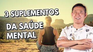 3 SUPLEMENTOS PARA SAÚDE MENTAL | Peter Liu