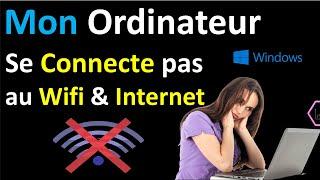 REPARER UN ORDINATEUR QUI SE CONNECTE PAS AU WIFI WINDOWS 10/11