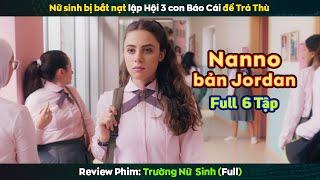 review phim Nữ Sinh Bị Bắt Nạt Lên Kế Hoạch Báo Thù Cực Đỉnh || AlRawabi School for Girls