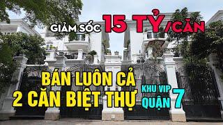 GIẢM SỐC 30 tỷ, Bán luôn 2 Căn Biệt thự Quận 7