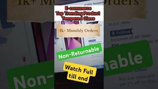 Top Trending Selling Product Non-returnable #shorts #nonreturnable #mobiletemperedglass #ecommerce