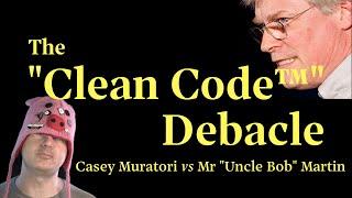 The Clean Code Debacle and Rhetoric Tricks - Casey Muratori vs Mr "Uncle Bob" Martin