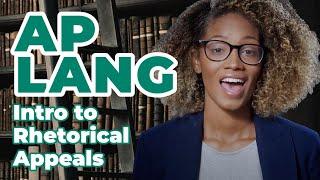 AP English Language: Introduction to Rhetorical Appeals