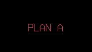 PLAN A