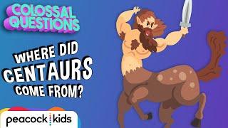 Where Did Centaurs Come From? | COLOSSAL QUESTIONS