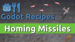 Godot Recipes: Homing Missiles