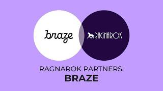 Ragnarok + Braze  Partner Video