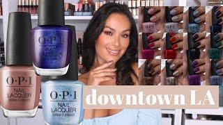 OPI DOWNTOWN LA REVIEW AND SWATCHES | Beauty's Big Sister