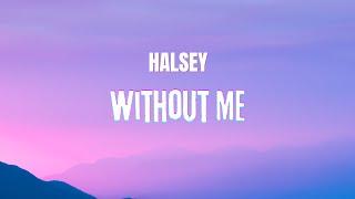 Halsey - Without Me [Lyrics]