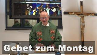 Gebet zum Montag - Pfarrer Thomas Bohne