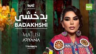 Majlisi with Aryana Sayeed - Badakhshi - Official Video / مجلسی با آریانا - بدخشی