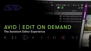 Avid | Edit On Demand — The Assistant Editor Experience