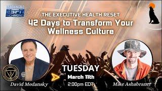 The Executive Health Reset: 42 Days to Transform Your Wellness Culture