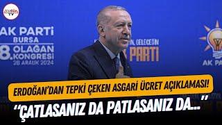 Erdoğan'dan dalga geçer gibi 'asgari ücret' açıklaması! "Çatlasanız da patlasanız da..."