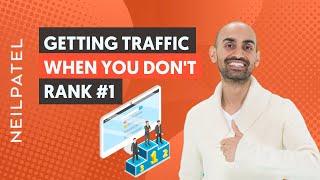 How to Get More SEO Traffic Even When You Can't Rank #1