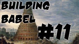 Building Babel 011 - The Quest For Tim