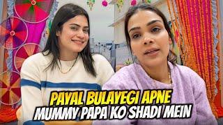 Payal Bulayegi Apne Mummy Papa Ko Shadi Mai