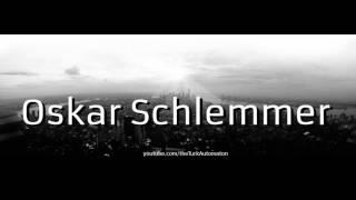 How to Pronounce Oskar Schlemmer in German