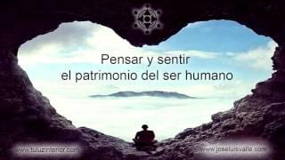 Pensar y sentir, el patrimonio del Ser Humano (Audiolibro Completo) Jose Luis Valle