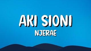 AKI SIONI - @Njerae (lyrics)