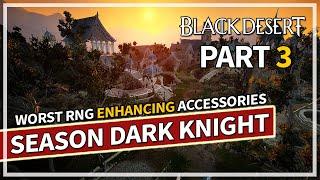 WILD RNG Enhancing Accessories - Part 3 Season Dark Knight | Black Desert