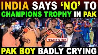 INDIA SAYS ‘NO’ TO CHAMPIONS TROPHY IN PAK | PAK BOY BADLY CRYING | SANA AMJAD