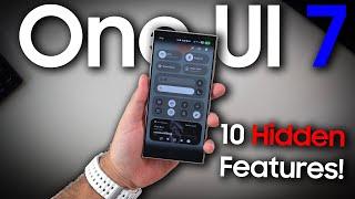 One UI 7 - TEN Features you may have MISSED!