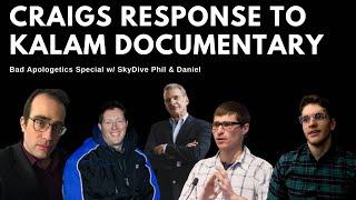 Bad Apologetics Ep 21 - Craig's Response to Kalam Documentary - with SkyDivePhil & Dan Linford