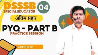 Class 04 - PYQ MCQ DSSSB TGT Special Education 2025 By Abhishek Sir Live at 9 PM