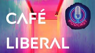 VUELVE CAFÉ LIBERAL: tu PODCAST sobre CULTURA, LITERATURA, SOCIEDAD y POLÍTICA