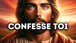  Confesse Toi | Message De Dieu Urgent | Parole de Dieu | Jésus Christ