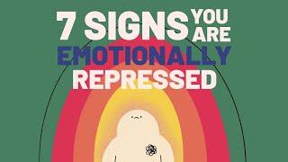 7 Signs You're Emotionally Repressed