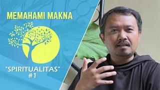 INSPIRASI HIDUP BATIN: "MEMAHAMI SPIRITUALITAS #1"