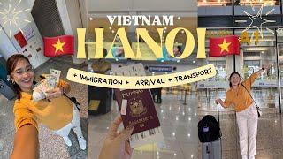 ARRIVING AT HANOI VIETNAM   IMMIGRATION, SIMCARD, MONEY, TRANPORT & HOTEL TOUR