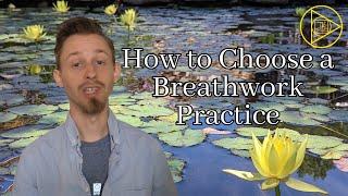 How to Choose a Breathwork Practice That's Right for You!
