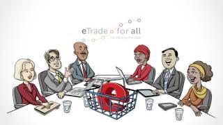 eTrade for All: Unlocking the Potential of E-Commerce in Developing Countries