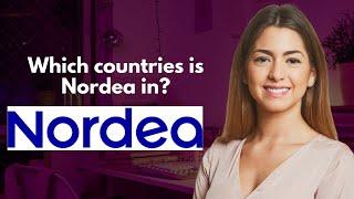 Which countries is Nordea in?