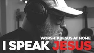 I SPEAK JESUS acoustic #worship #jesus #music