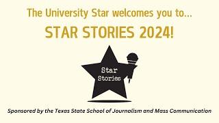 Star Stories 2024 | The University Star