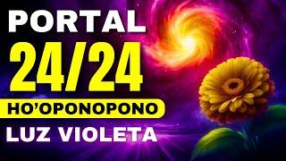 PORTAL 24/24 - HO'OPONOPONO + LUZ VIOLETA